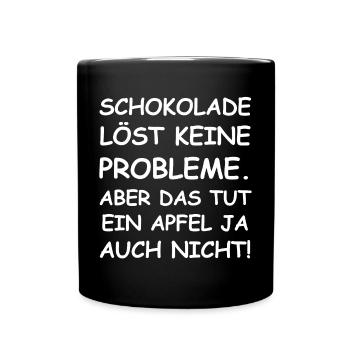 Schokolade löst keine Probleme | lustige Sprüche - Tasse einfarbig - Schwarz - Vorne