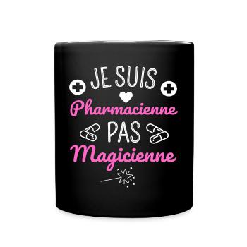 Je suis pharmacienne pas magicienne humour cadeau - Mug uni - noir - Devant