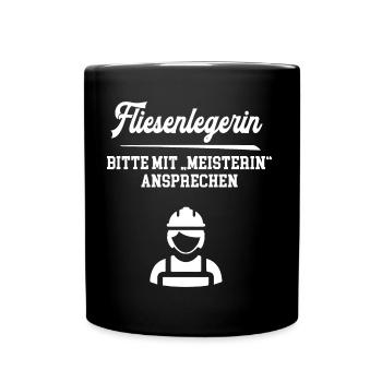 Fliesenlegerin Meisterin Fliesenlegermeisterin - Tasse einfarbig - Schwarz - Vorne