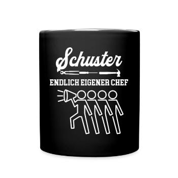 Schuster Endlich Eigener Chef Schusterei Meister - Tasse einfarbig - Schwarz - Vorne