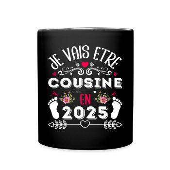 Je vais être cousine 2025 annonce naissance cadeau - Mug uni - noir - Devant