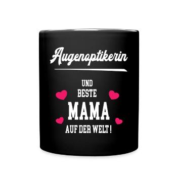 Augenoptikerin Beste Mama Muttertag Geburtstag - Tasse einfarbig - Schwarz - Vorne