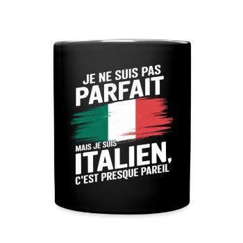 Je Ne Suis Pas Parfait Mais Italien Humour Cadeau - Mug uni - noir - Devant