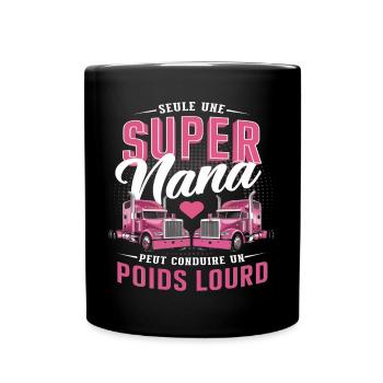 Seule Une Super Nana Peut Conduire Un Poids Lourd - Mug uni - noir - Devant