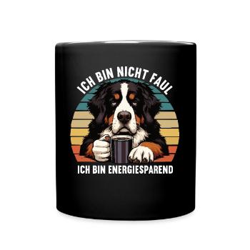 Ich Bin Nicht Faul Berner Sennenhund Sennenhunde - Tasse einfarbig - Schwarz - Vorne