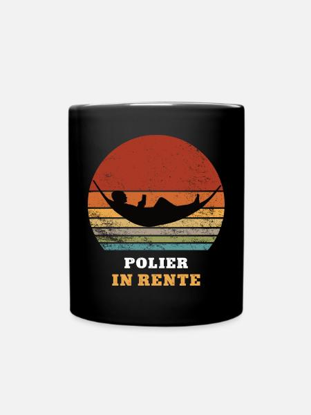 Polier Rente Ruhestand Ruheständler Rentner - Tasse einfarbig - Schwarz