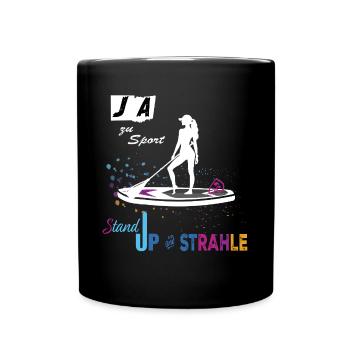 JA zu Sport & SUP 🏄‍♀️ STANDUP and STRAHLE - Tasse einfarbig - Schwarz - Vorne