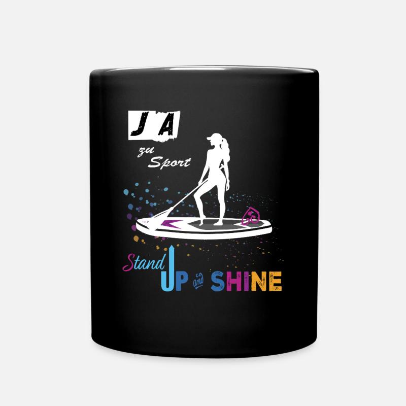 JA zu Sport & SUP 🏄‍♀️ STANDUP and SHINE - Tasse einfarbig - Schwarz