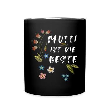 Mutti ist die Beste, Muttertag - Tasse einfarbig - Schwarz - Vorne