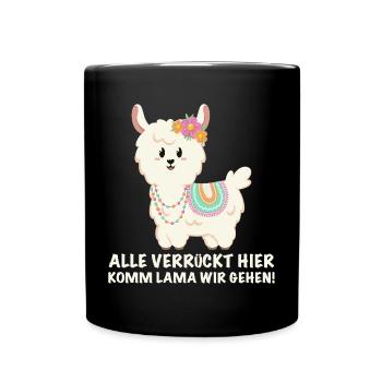 Alle verrückt hier, komm Lama wir gehen - Tasse einfarbig - Schwarz - Vorne