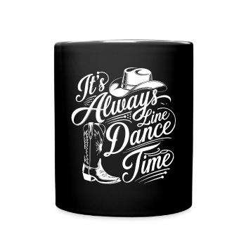 Line Dance Time Zeit zum Tanzen Linedance - Tasse einfarbig - Schwarz - Vorne