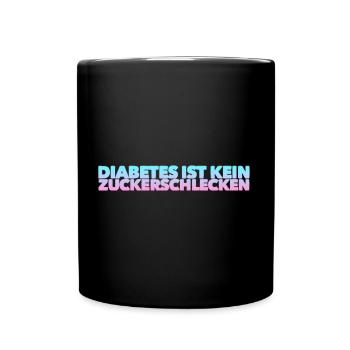 Diabetes ist kein Zuckerschlecken - Tasse einfarbig - Schwarz - Vorne