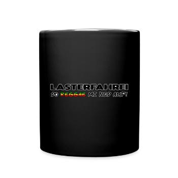 LASTERFAHREI - Do Reggae Mi Ned Auf! SCHRIFT-Farbe - Tasse einfarbig - Schwarz - Vorne