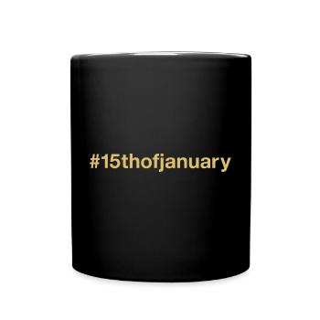 born on January 15 Birthday birthday - Full Colour Mug - black - Front