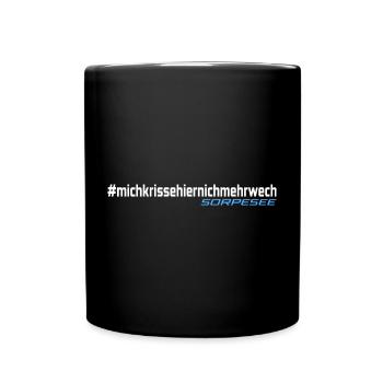 Sorpesee #michkrissehiernichmehrwech weiß-blau - Tasse einfarbig - Schwarz - Vorne