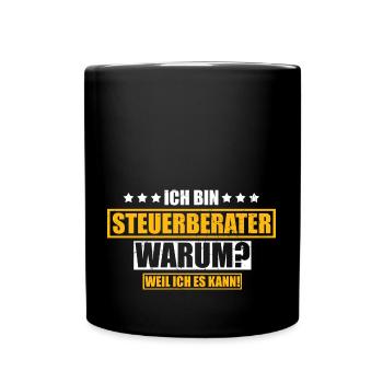 Steuerberater - Weil Ich Es Kann Geschenke für Ste - Tasse einfarbig - Schwarz - Vorne
