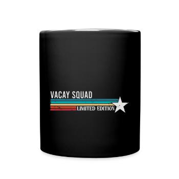 Vacay Squad Familienurlaub - Tasse einfarbig - Schwarz - Vorne