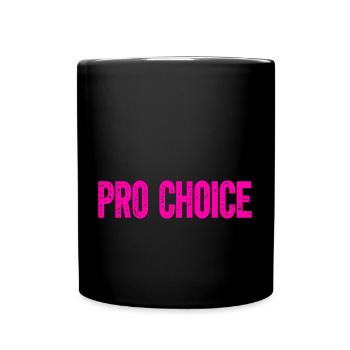 Pro Choice - Full Colour Mug - black - Front