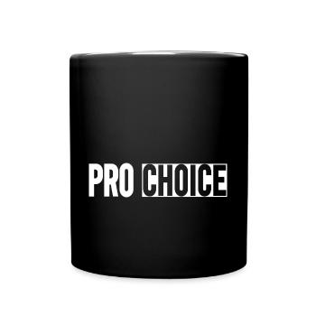 Pro Choice - Tasse einfarbig - Schwarz - Vorne