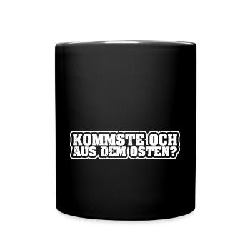 Kommste och aus dem osten DDR GDR Ossi - Tasse einfarbig - Schwarz - Vorne