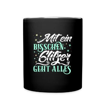 Mit ein bisschen Glitzer geht alles - Tasse einfarbig - Schwarz - Vorne