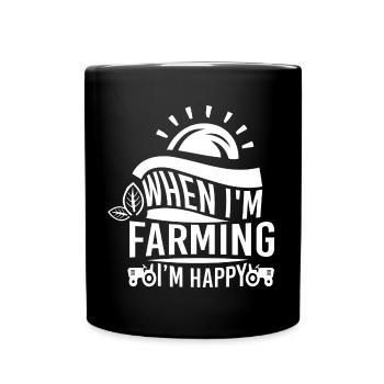 Bauernhemd Wenn ich Landwirtschaft betreibe, bin ich glücklich Geschenk-T-Shirt - Tasse einfarbig - Schwarz - Vorne