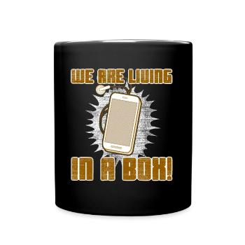 we're living in a box - Tasse einfarbig - Schwarz - Vorne