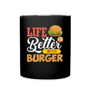 Burger Und Das Leben Ist Besser - Tasse einfarbig - Schwarz - Vorne