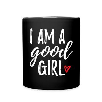 I Am A Good Girl - Tasse einfarbig - Schwarz - Vorne