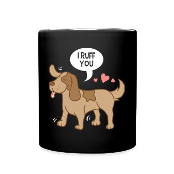 I Ruff You Comical Valentine's Day Graphic Dog - Full Colour Mug - black - Front
