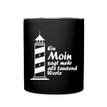 Ein MOIN sagt mehr als tausend Worte ! - Tasse einfarbig - Schwarz - Vorne