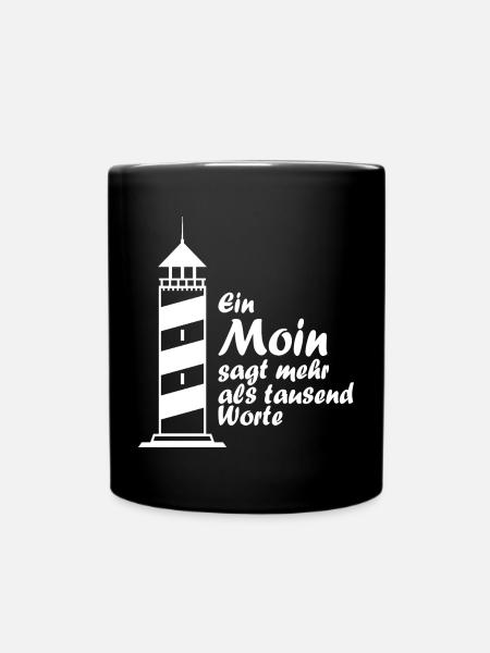 Ein MOIN sagt mehr als tausend Worte ! - Tasse einfarbig - Schwarz