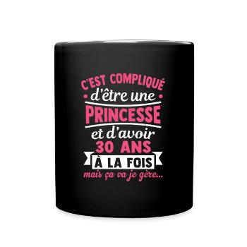 Princesse et 30 ans cadeau humour 30 ans - Mug uni - noir - Devant