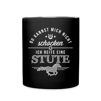 Du kannst mich nicht schocken Stute Reiterspruch - Tasse einfarbig - Schwarz - Vorne