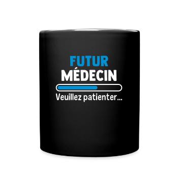 Futur médecin veuillez patienter - Mug uni - noir - Devant