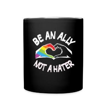 Be an ally not a hater LGBT Pride Month - Full Colour Mug - black - Front