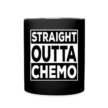 Straight Outta Chemo - Tasse einfarbig - Schwarz - Vorne
