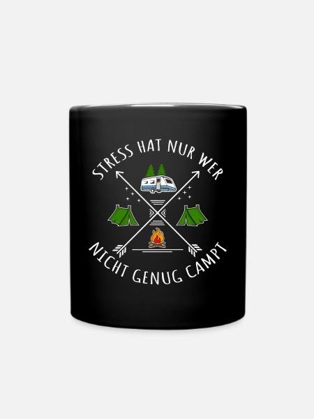 Stress hat nur wer nicht genug campt - Tasse einfarbig - Schwarz