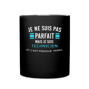 je ne suis pas parfait TECHNICIEN - Mug uni - noir - Devant