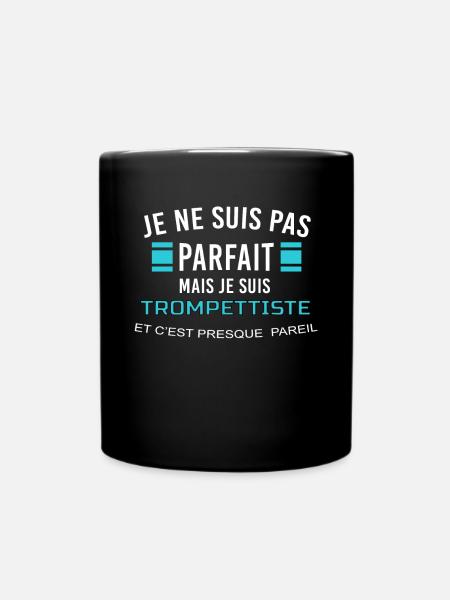 je ne suis pas parfait TROMPETTISTE - Mug uni - noir