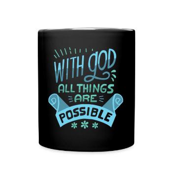 With God All Things Are Possible Religious - Full Colour Mug - black - Front