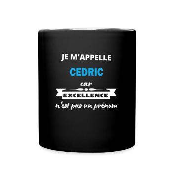Je m'appelle excellence Cedric - Mug uni - noir - Devant