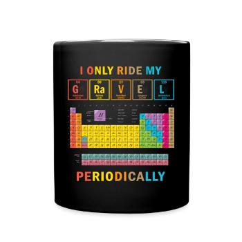 I Ride my Gravel Bike Periodically Periodic Table - Full Colour Mug - black - Front
