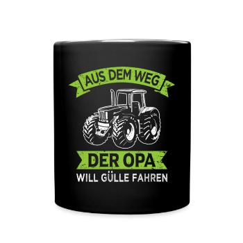 Traktor Opa will Gülle fahren Landwirt Großvater - Tasse einfarbig - Schwarz - Vorne