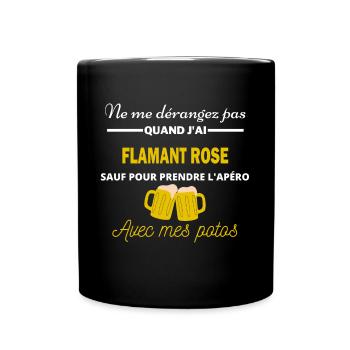 Ne me dérangez pas QUAND J'ai l'apéro flamant rose - Mug uni - noir - Devant