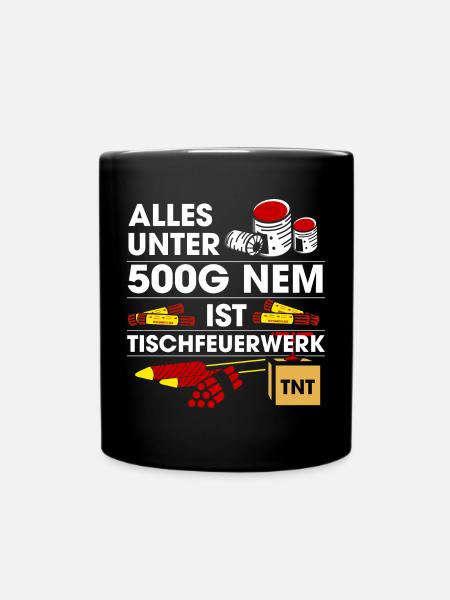 Pyrotechniker Alles Unter 500G Ist Tischfeuerwerk - Tasse einfarbig - Schwarz