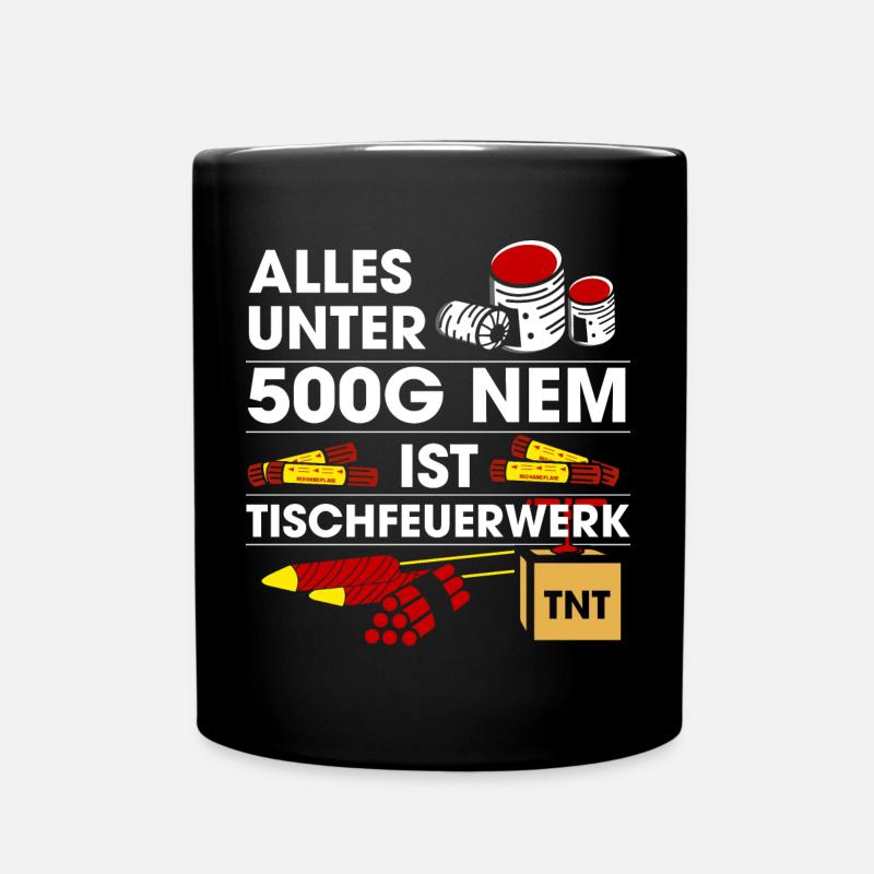 Pyrotechniker Alles Unter 500G Ist Tischfeuerwerk - Tasse einfarbig - Schwarz