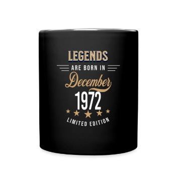 Legends are born in December 1972 - Full Colour Mug - black - Front