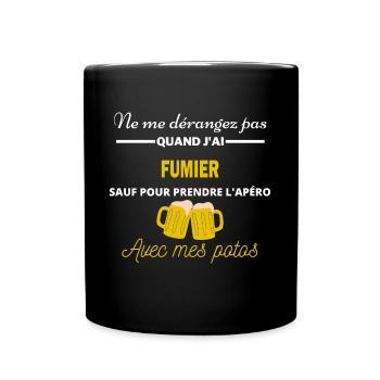 Ne me dérangez pas QUAND J'ai l'apéro fumier - Mug uni - noir - Devant