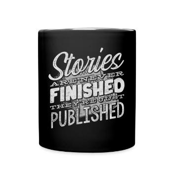 Journalist Journalism Stories Are Never Finished - Tasse einfarbig - Schwarz - Vorne